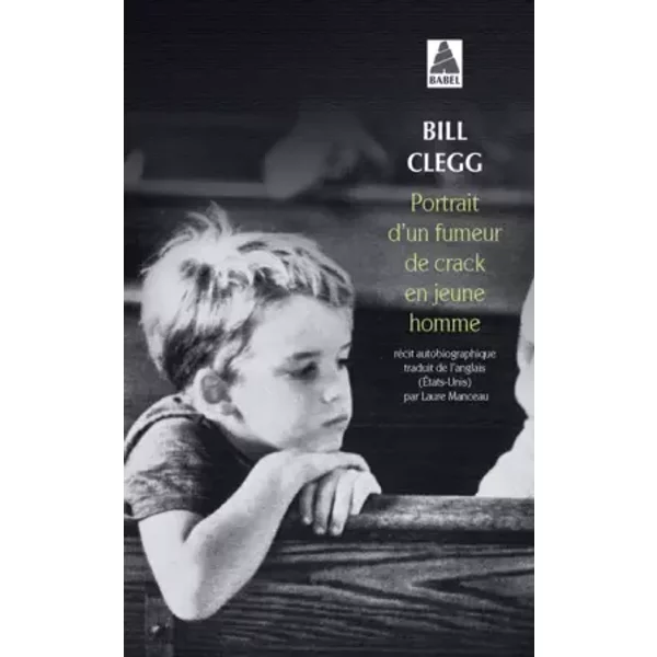 Portrait D'un Fumeur De Crack En Jeune Homme - Bill Clegg Et Laure Manceau-image