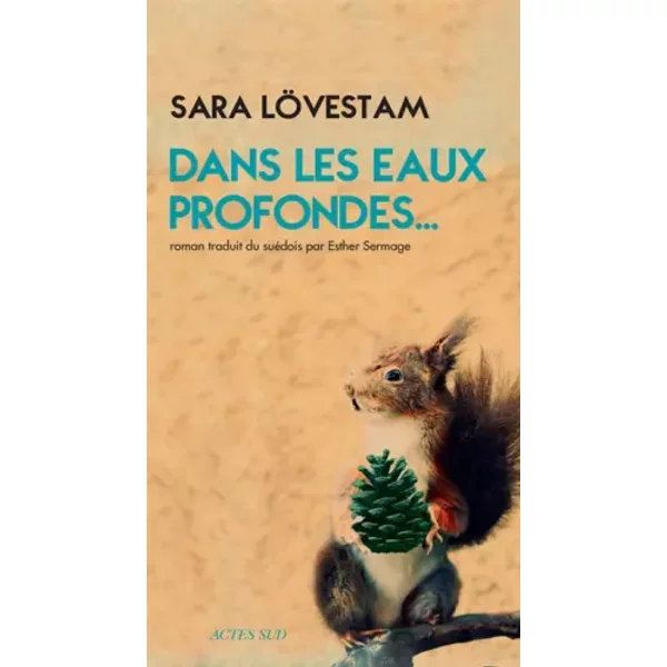 Dans les eaux profondes... - Sara Lövestam