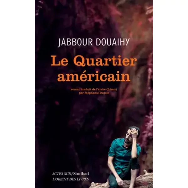 Le Quartier AméRicain - Jabbour Douaihy Et StéPhanie Dujols-image
