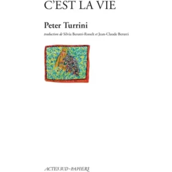 C'est La Vie - Peter Turrini, Silvia Berutti-Ronelt, Jean-Claude Berutti-image