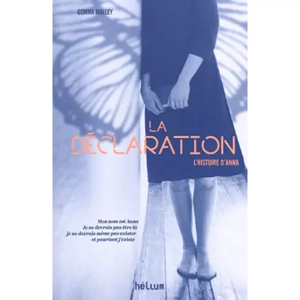 La déclaration : L'histoire d'Anna - Gemma Malley, Nathalie Peronny