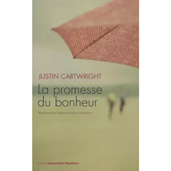 La Promesse Du Bonheur - Justin Cartwright-image