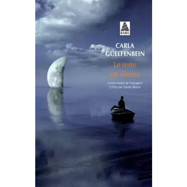 Le Reste Est Silence - Carla Guelfenbein Et Claude Bleton-image