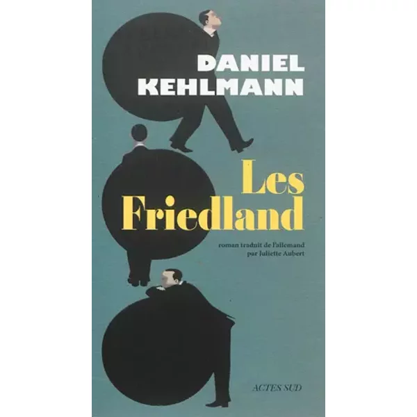 Les Friedland - Daniel Kehlmann Et Juliette Aubert-image