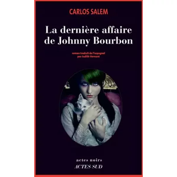 La DernièRe Affaire De Johnny Bourbon: Je Reste Roi (éMéRite) D'espagne - Carlos Salem, Judith Vernant-image
