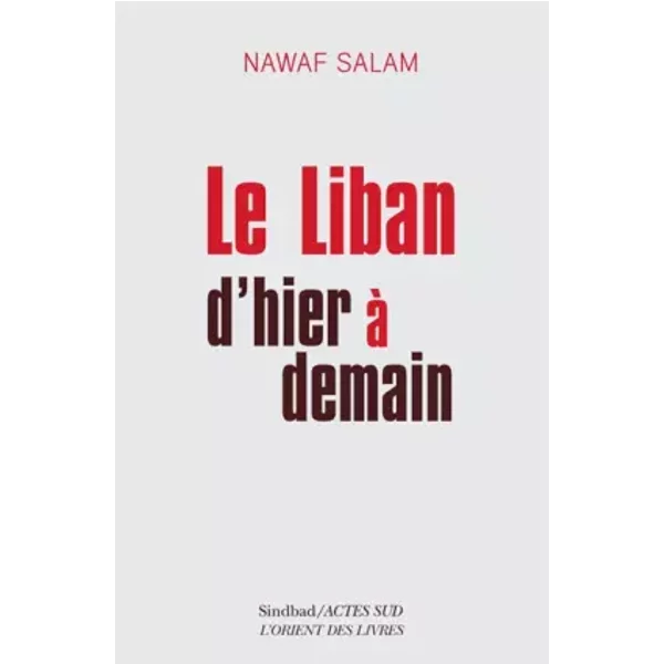 Le Liban d'hier à demain - Nawaf Salam