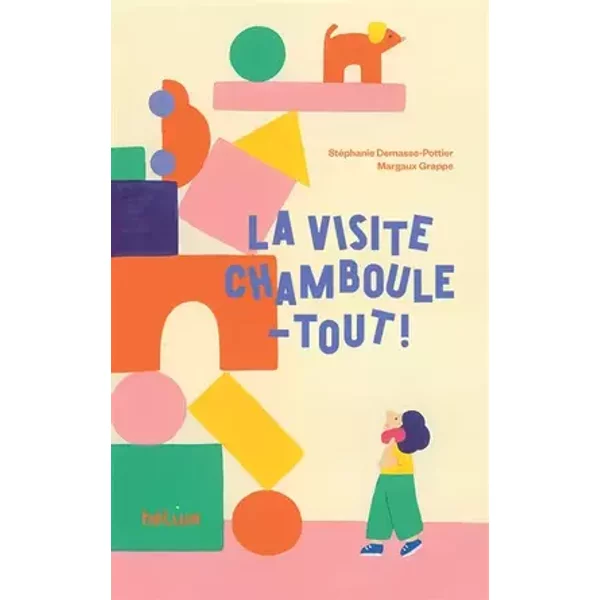 La Visite Chamboule-tout - Stéphanie Demasse-Pottier