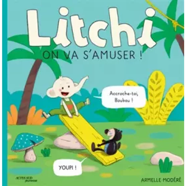 Litchi: On Va S'amuser ! - Armelle ModéRé-image