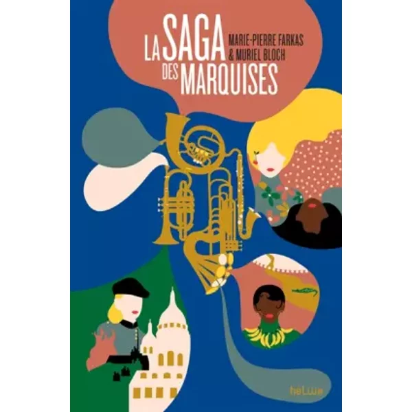 La Saga Des Marquises - Bloch Muriel, Farkas Marie-Pierre-image