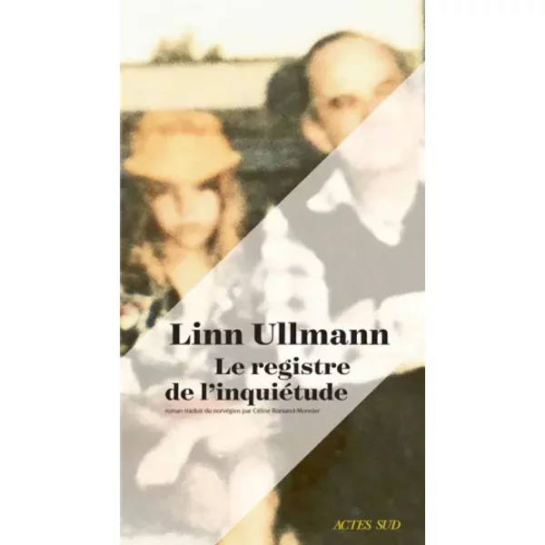 Le Registre De L'inquiéTude - Linn Ullmann, CéLine Romand-Monnier-image