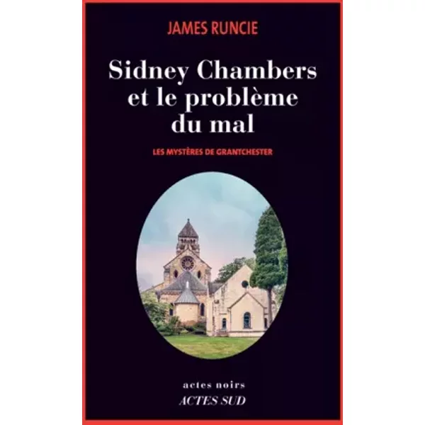 Sidney chambers et le problème du mal: Les mystères de grantchester - James Runcie