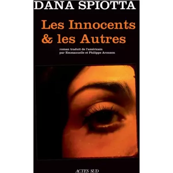 Les Innocents Et Les Autres - Dana Spiotta, Emmanuelle Aronson Et Philippe Aronson-image