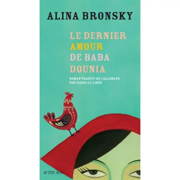 Le Dernier Amour De Baba Dounia - Alina Bronsky, Isabelle Liber-image
