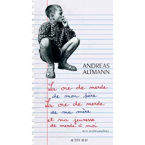 La Vie De Merde De Mon PèRe, La Vie De Merde De Ma MèRe Et Ma Jeunesse De Merde à Moi - Andreas Altmann, Matthieu Dumont-image