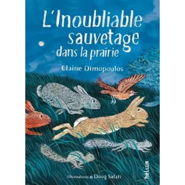 L'Inoubliable Sauvetage dans la prairie - Elaine Dimopoulos