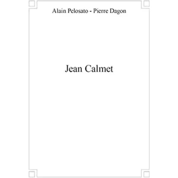 Jean Calmet - Pierre Dagon, Alain Pelosato-image