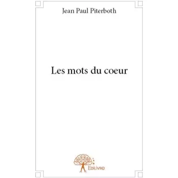 Les mots du coeur - Jean paul Piterboth