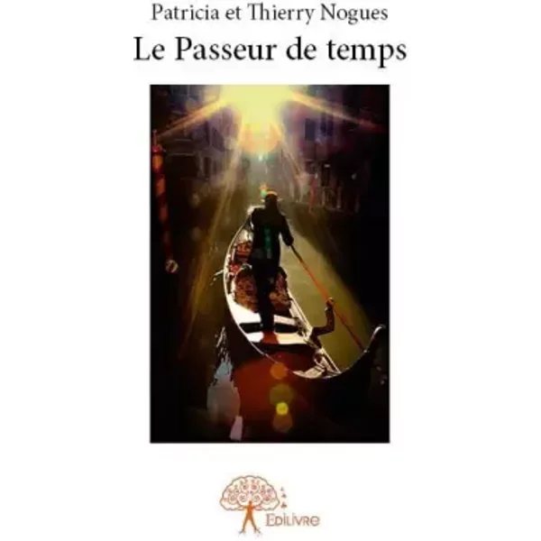 Le Passeur De Temps - Patricia Et Thierry Nogues, Thierry NoguèS-image