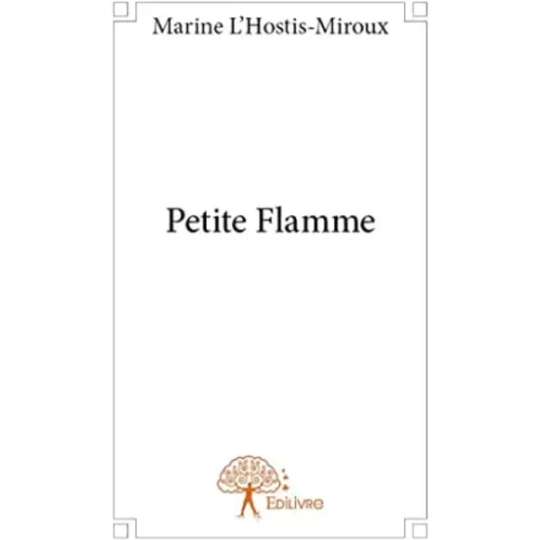 Petite flamme - Marine L'hostis-miroux
