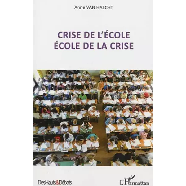 Crise de l'école école de la crise - Anne Van Haecht