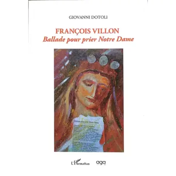Ballade pour prier Notre Dame - François Villon, Pierre Brunel, Nicole Coppey, Collectif