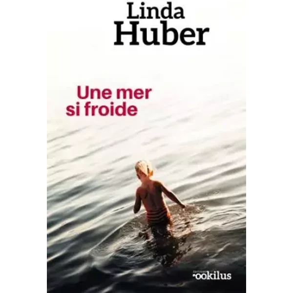Une mer si froide - Linda Huber, Cécile Leclère
