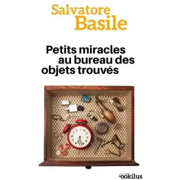 Petits miracles au bureau des objets trouvés - Salvatore Basile, Anaïs Bouteille-Bokobza