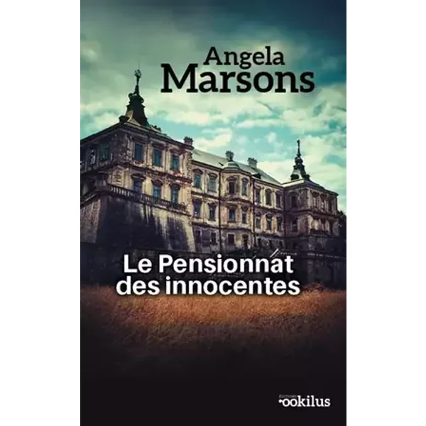 Le pensionnat des innocentes - Angela Marsons