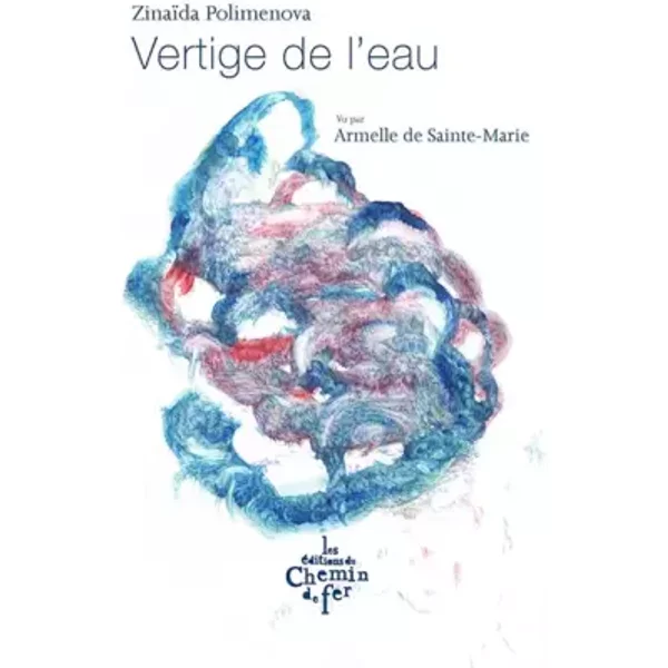 Vertige de l'eau - Zinaïda Polimenova, Armelle de Sainte Marie