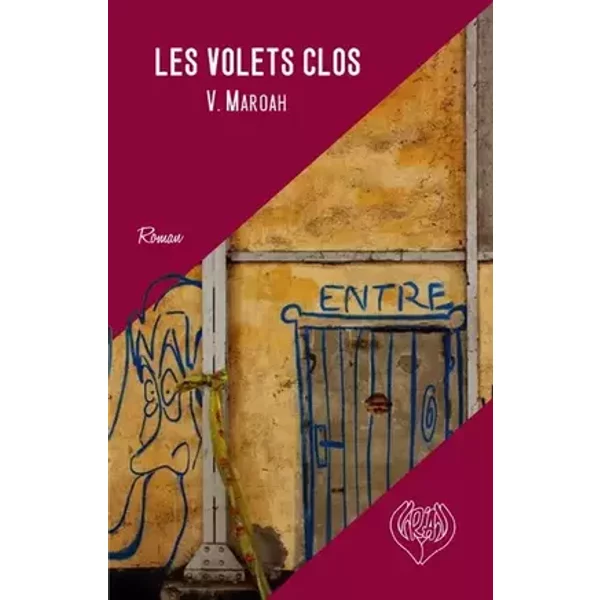 Les volets clos - V. Maroah