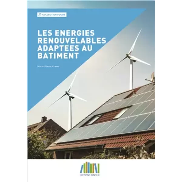 Les énergies renouvelables adaptées au bâtiment - Marie-Pierre CRESTE