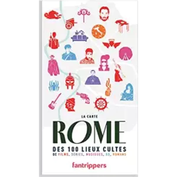 La Carte Rome Des 100 Lieux Cultes De Films, SéRies, Musiques, Bd, Romans - Gilles Rolland, Nicolas Albert-image