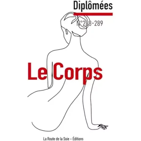 Le Corps: Diplômées 288-289 - Sonia Bressler, Claude Mesmin