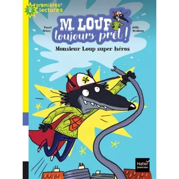 Monsieur Loup super héros - Pascal Brissy, Joëlle Dreidemy