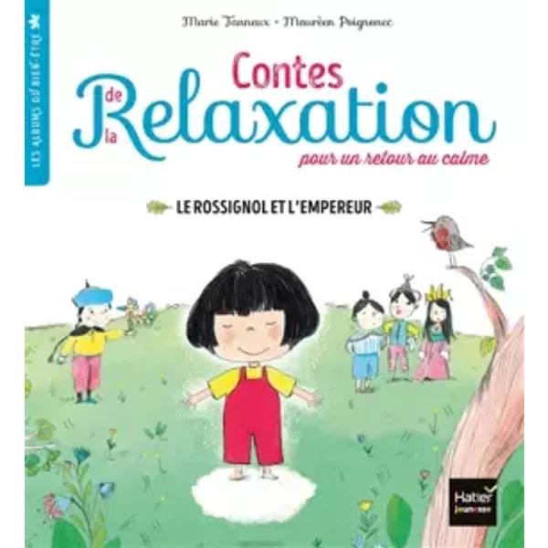 Contes de la relaxation - Le Rossignol et l'Empereur - Marie Tanneux