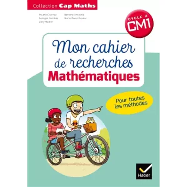 CAP Maths CM1 Éd.2018 - Mon cahier de recherches - Roland Charnay, Georges Combier, Marie-Paule Dussuc, Bernard Anselmo, Dany Madier