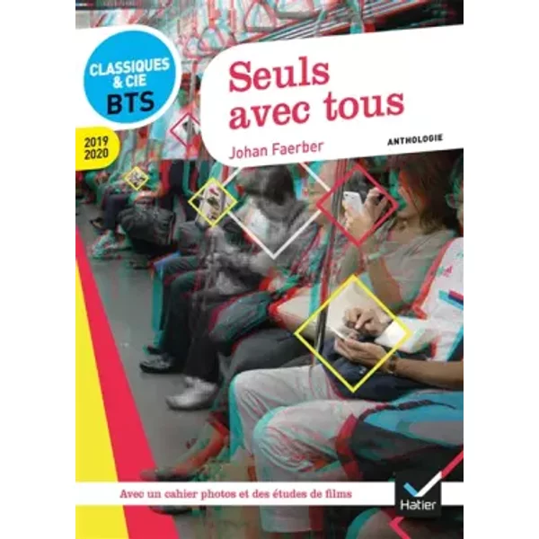 Seuls Avec Tous - FrançAis Bts: Anthologie 2019-2020 Pour L'éPreuve De Culture GéNéRale Et Expression Au Bts - Johan Faerber-image
