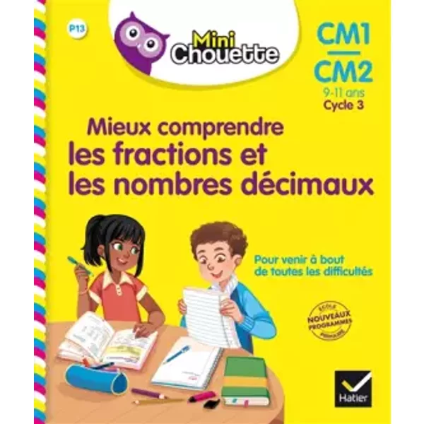 Mini Chouette - Mieux comprendre les fractions et les nombres décimaux CM1/CM2 9-11 ans - Albert Cohen, Jean Roullier