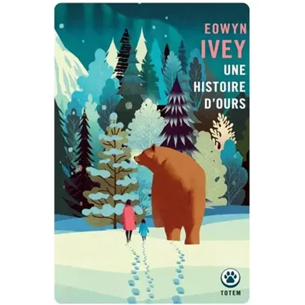 Une Histoire d'Ours - Prix des lecteurs Gallmeister 2026 - Eowyn Ivey
