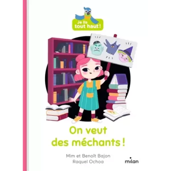 On veut des méchants ! - Benoît Bajon, Mim, Raquel Ochoa