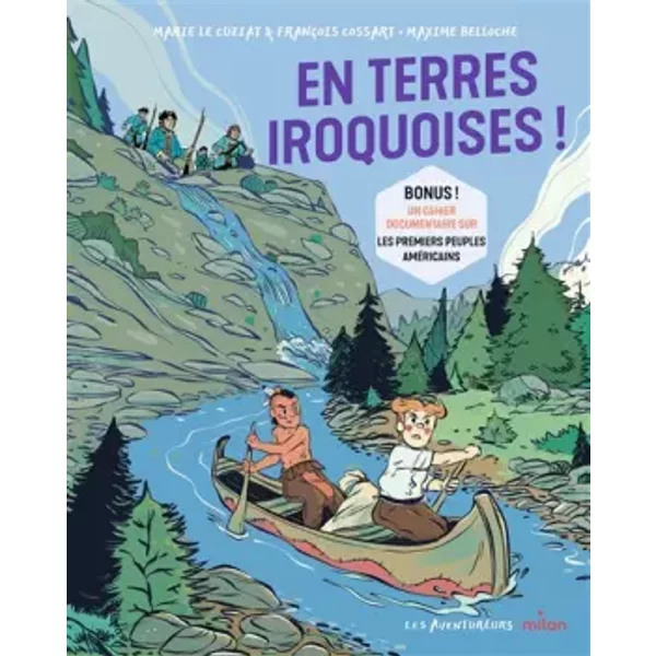 En terres iroquoises ! - Marie Le Cuziat, François Cossart