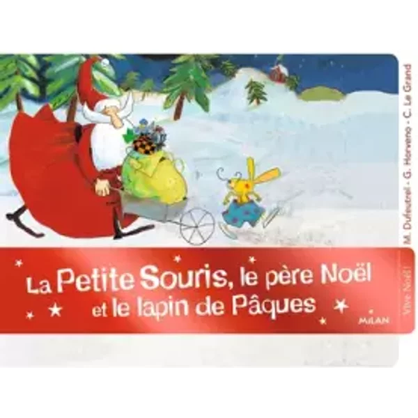 La Petite Souris, Le PèRe NoëL Et Le Lapin De PâQues - GréGoire Horveno, Marie Dufeutrel Et Claire Le Grand-image