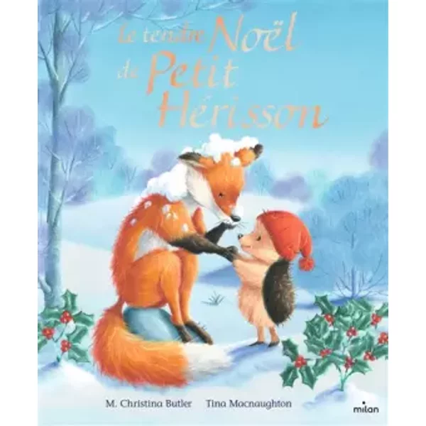 Le tendre Noël de Petit Hérisson - M. Christina Butler