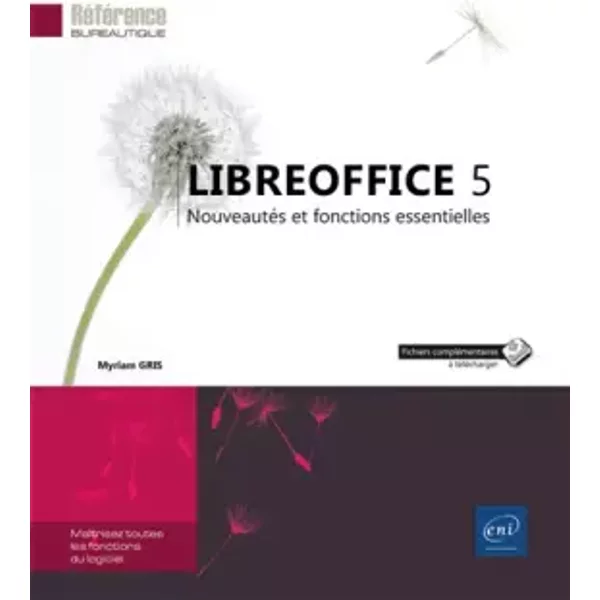 LibreOffice 5 - Nouveautés et fonctions essentielles - Myriam Gris