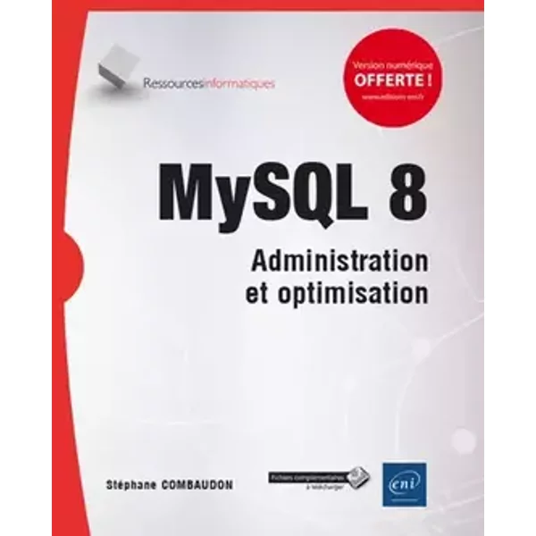 MySQL 8 - Administration et optimisation - Stéphane Combaudon