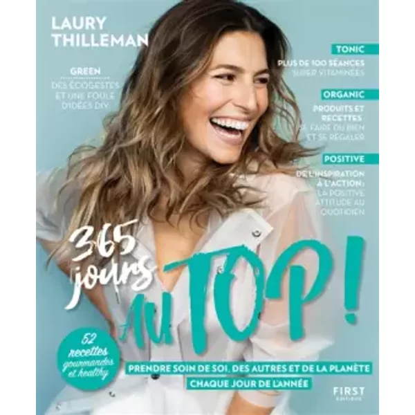 365 Jours Au Top ! Prendre Soin De Soi, Des Autres Et De La PlanèTe Chaque Jour De L'annéE - Laury Thilleman-image