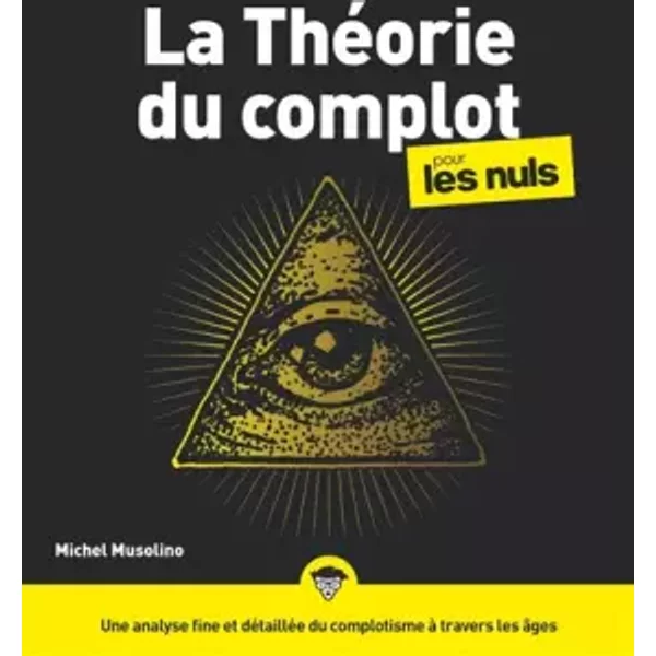 La Théorie du complot pour les Nuls - Michel Musolino