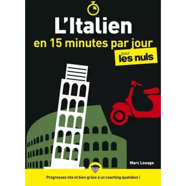 L'Italien en 15 minutes par jour pour les Nuls - Marc Lesage