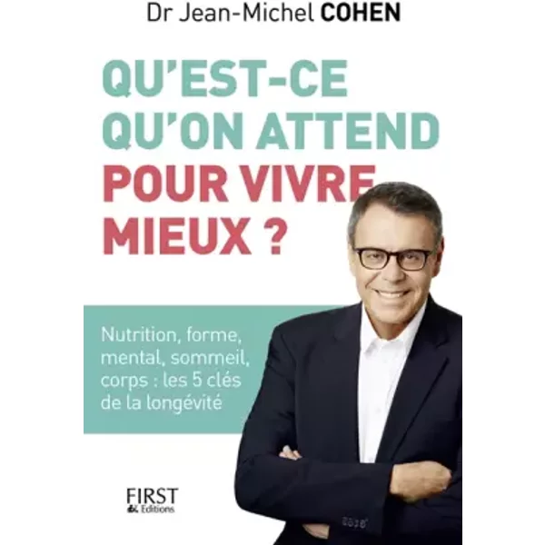 Qu'est-Ce Qu'on Attend Pour Vivre Mieux ? - Jean-Michel Cohen-image