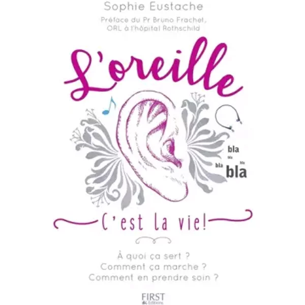 L'oreille C'est La Vie ! - Sophie Eustache, Bruno Frachet-image